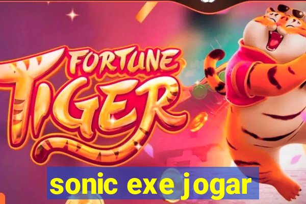 sonic exe jogar